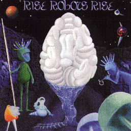 Cover to Rise Robots Rise 2nd Album (1993)